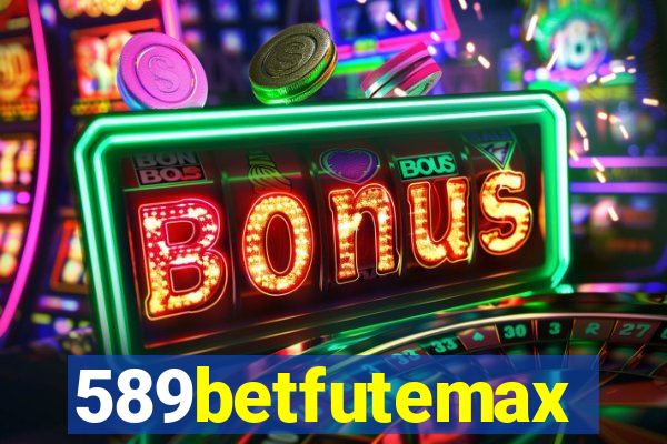 589betfutemax futebol ao vivo